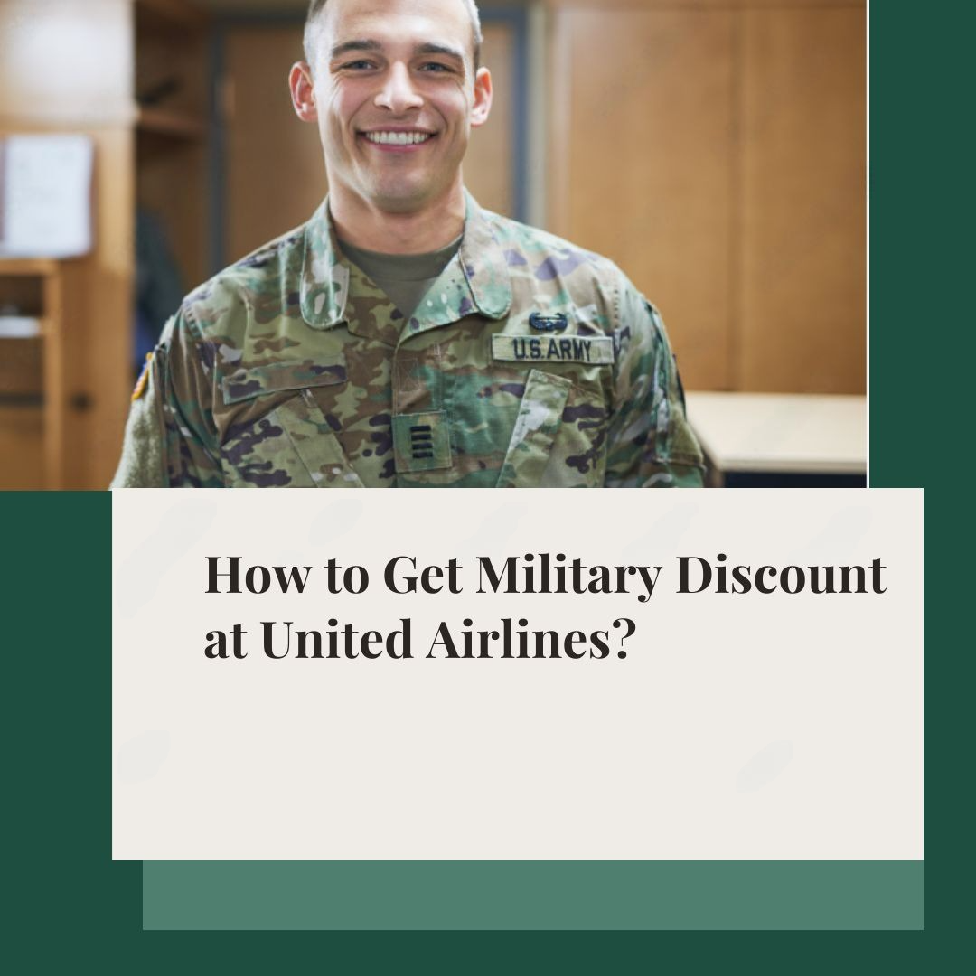 steps to obtain a military discount on United Airlines tickets for service members and veterans.